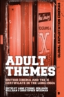 Adult Themes : British Cinema and the X Certificate in the Long 1960s - eBook