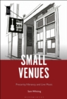 Small Venues : Precarity, Vibrancy and Live Music - eBook
