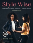 Style Wise : A Practical Guide to Becoming a Fashion Stylist - with STUDIO - eBook
