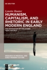 Humanism, Capitalism, and Rhetoric in Early Modern England : The Separation of the Citizen from the Self - eBook