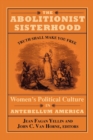 The Abolitionist Sisterhood : Women's Political Culture in Antebellum America - eBook