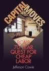 Capital Moves : RCA's Seventy-Year Quest for Cheap Labor - eBook