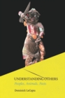 Understanding Others : Peoples, Animals, Pasts - Book