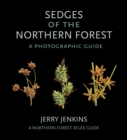 Sedges of the Northern Forest : A Photographic Guide - Book