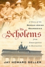 The Scholems : A Story of the German-Jewish Bourgeoisie from Emancipation to Destruction - eBook