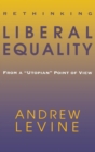 Rethinking Liberal Equality : From a "Utopian" Point of View - eBook