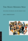 The Many-Minded Man : The "Odyssey," Psychology, and the Therapy of Epic - Book