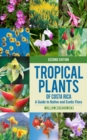 Tropical Plants of Costa Rica : A Guide to Native and Exotic Flora - Book