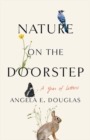 Nature on the Doorstep : A Year of Letters - Book