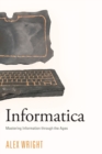 Informatica : Mastering Information through the Ages - Book