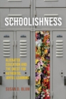 Schoolishness : Alienated Education and the Quest for Authentic, Joyful Learning - eBook