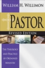 Pastor: Revised Edition : The Theology and Practice of Ordained Ministry - eBook
