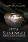 Not a Silent Night Youth Leader Guide : Mary Looks Back to Bethlehem - eBook