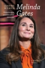 Melinda Gates : Philanthropist and Education Advocate - eBook
