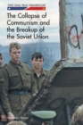 The Collapse of Communism and the Breakup of the Soviet Union - eBook