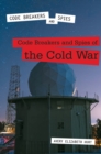 Code Breakers and Spies of the Cold War - eBook