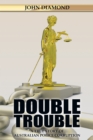 Double Trouble : A True Story of Australian Police Corruption - eBook