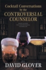 Cocktail Conversations by the Controversial Counselor - eBook