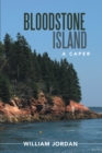 Bloodstone Island : A Caper - eBook