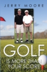 Golf Is More Than Your Score - eBook