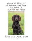 Medical, Genetic & Behavioral Risk Factors of Boykin Spaniels - eBook