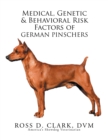 Medical, Genetic & Behavioral Risk Factors of German Pinschers - eBook