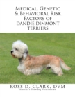 Medical, Genetic & Behavioral Risk Factors of Dandie Dinmont Terriers - eBook