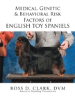 Medical, Genetic & Behavioral Risk Factors of English Toy Spaniels - eBook