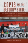 Copts and the Security State : Violence, Coercion, and Sectarianism in Contemporary Egypt - eBook