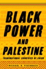 Black Power and Palestine : Transnational Countries of Color - Book
