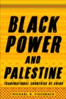 Black Power and Palestine : Transnational Countries of Color - eBook