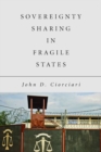 Sovereignty Sharing in Fragile States - Book