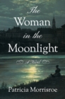 The Woman in the Moonlight : A Novel - Book