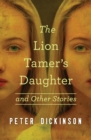 The Lion Tamer's Daughter : and Other Stories - eBook