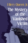 The Mystery of the Vanished Victim - eBook