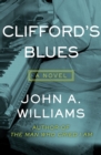 Clifford's Blues : A Novel - eBook