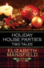 Holiday House Parties : Two Tales - eBook