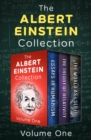 The Albert Einstein Collection Volume One : Essays in Humanism, The Theory of Relativity, and The World As I See It - eBook