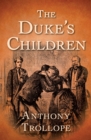 The Duke's Children - eBook