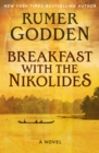 Breakfast with the Nikolides : A Novel - eBook