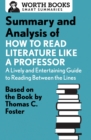 Summary and Analysis of How to Read Literature Like a Professor : Based on the Book by Thomas C. Foster - eBook