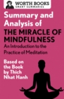 Summary and Analysis of The Miracle of Mindfulness: An Introduction to the Practice of Meditation : Based on the Book by Thich Nhat Hanh - eBook