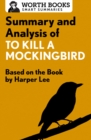 Summary and Analysis of To Kill a Mockingbird : Based on the Book by Harper Lee - eBook