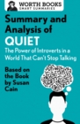 Summary and Analysis of Quiet: The Power of Introverts in a World That Can't Stop Talking : Based on the Book by Susan Cain - eBook