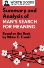 Summary and Analysis of Man's Search for Meaning : Based on the Book by Victor E. Frankl - eBook