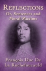 Reflections : Or, Sentences and Moral Maxims - eBook