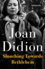 Slouching Towards Bethlehem : Essays - eBook