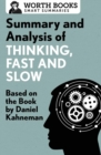 Summary and Analysis of Thinking, Fast and Slow : Based on the Book by Daniel Kahneman - Book