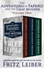 The Adventures of Fafhrd and the Gray Mouser Volume One : Swords and Deviltry, Swords Against Death, and Swords in the Mist - eBook
