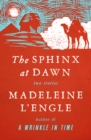 The Sphinx at Dawn : Two Stories - Book
